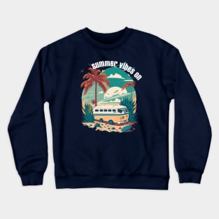 Summer vibes On Crewneck Sweatshirt